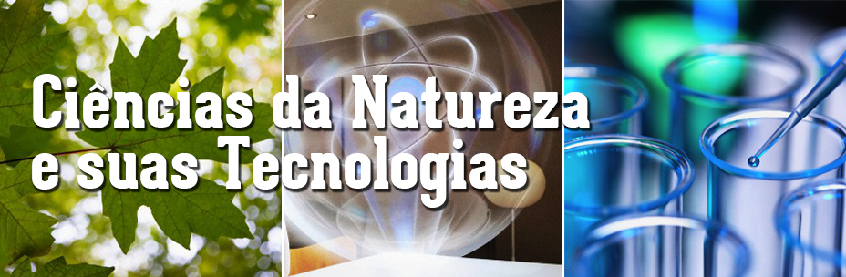 Ciência da natureza e suas tecnologias